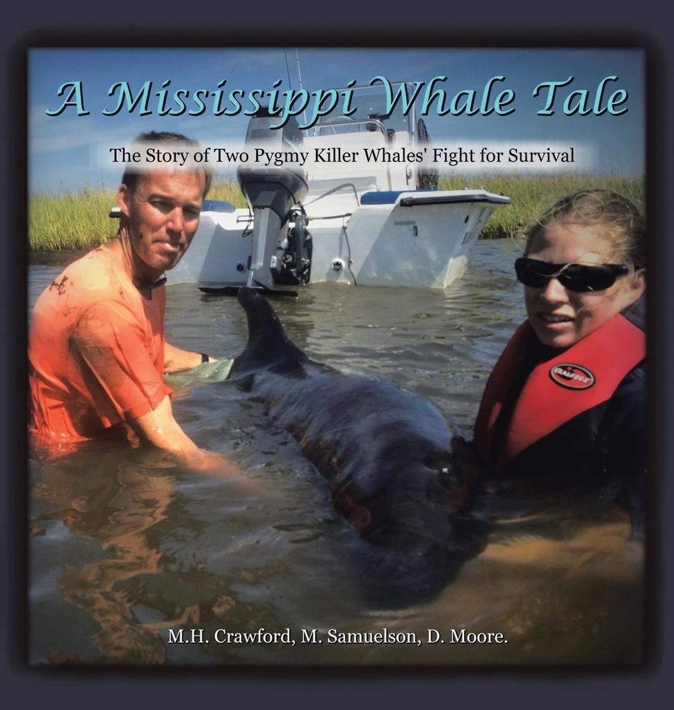 A Mississippi Whale Tale: The Story of Two Pygmy Killer Whales‘ Fight for Survival