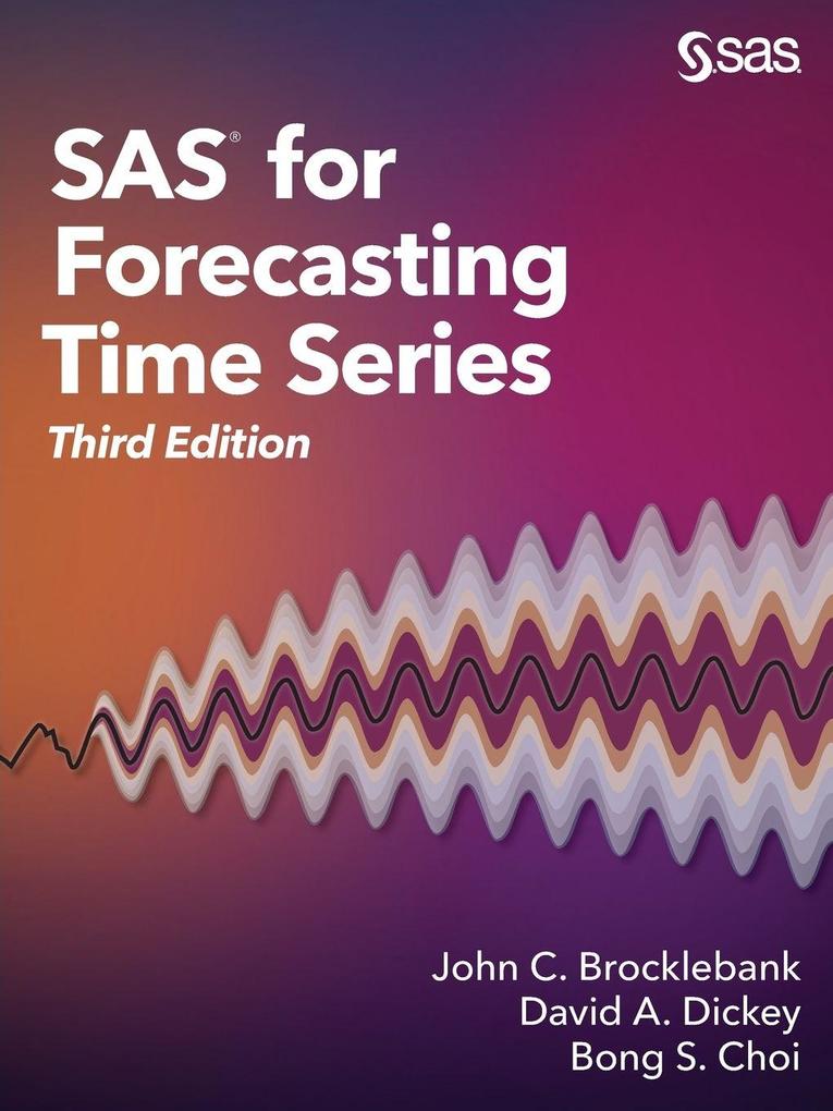 SAS for Forecasting Time Series Third Edition