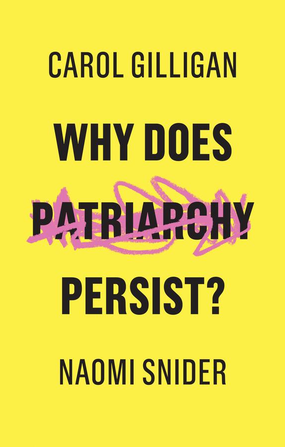 Wiley John + Sons Why Does Patriarchy Persist?