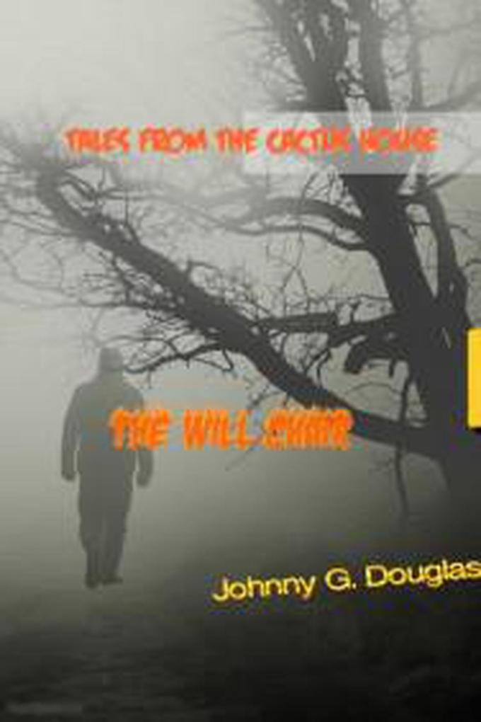 The Will Chair (Tales From The Cactus House #3)