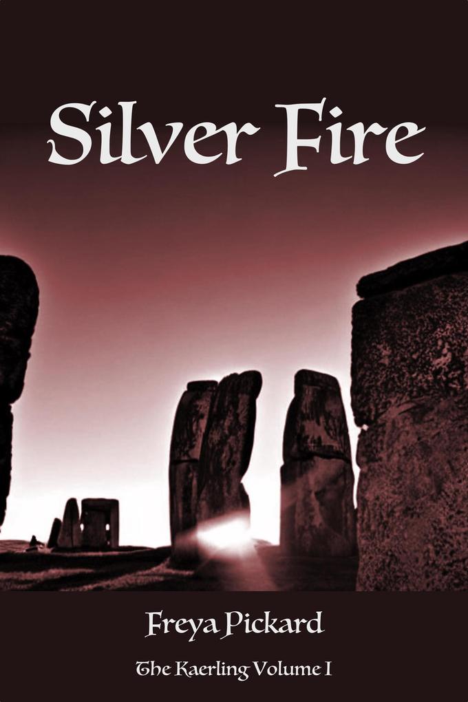 Silver Fire (The Kaerling #1)