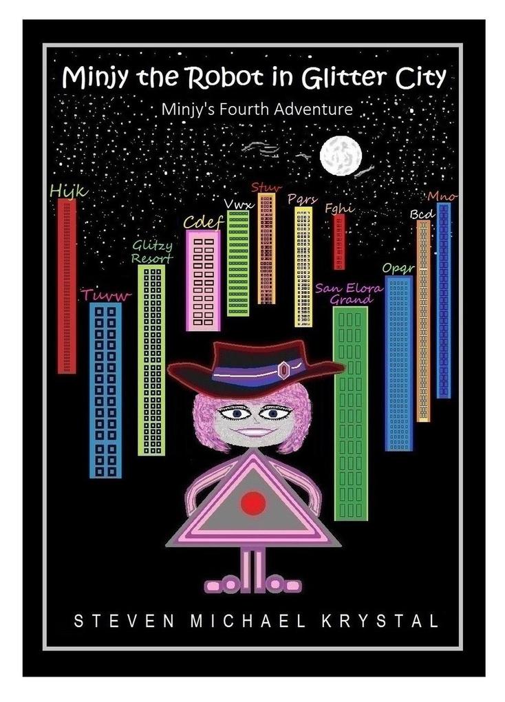 Minjy the Robot in Glitter City: Minjy‘s Fourth Adventure