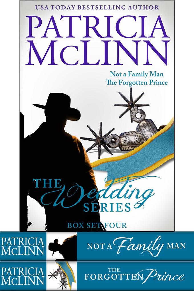 The Wedding Series Box Set Four (Not a Family Man and The Forgotten Prince Books 8-9)