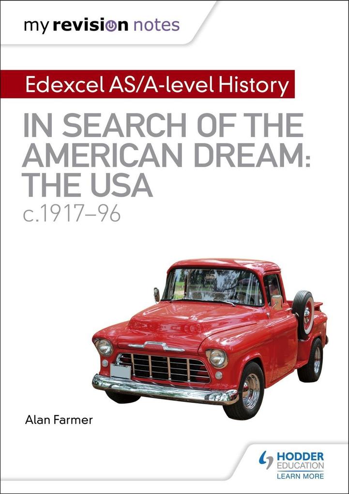 My Revision Notes: Edexcel AS/A-level History: In search of the American Dream: the USA c1917-96