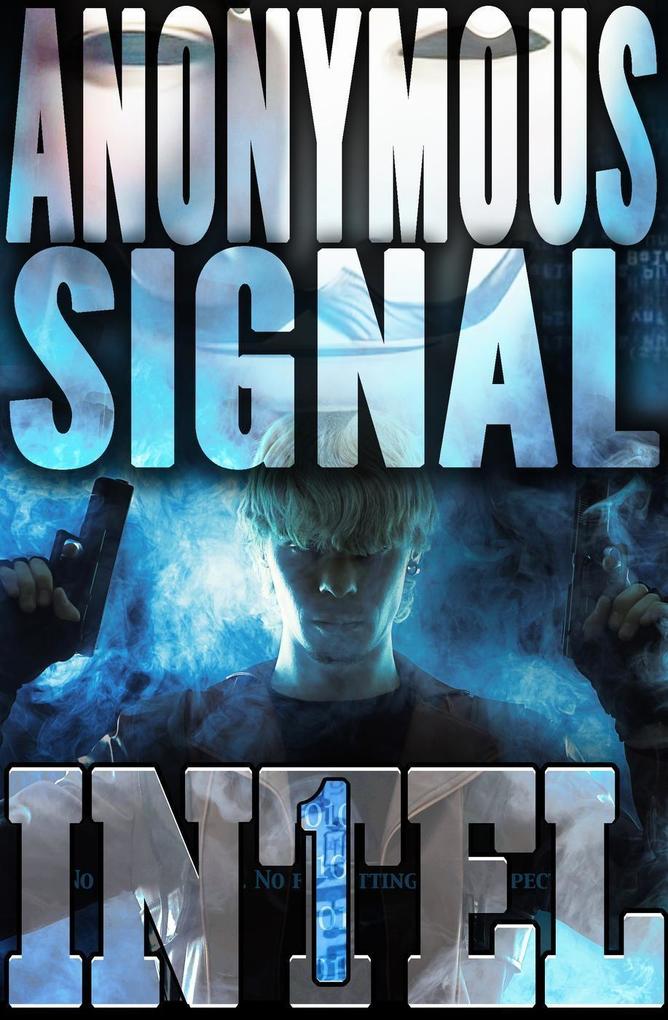 The Anonymous Signal (INTEL 1 #3)