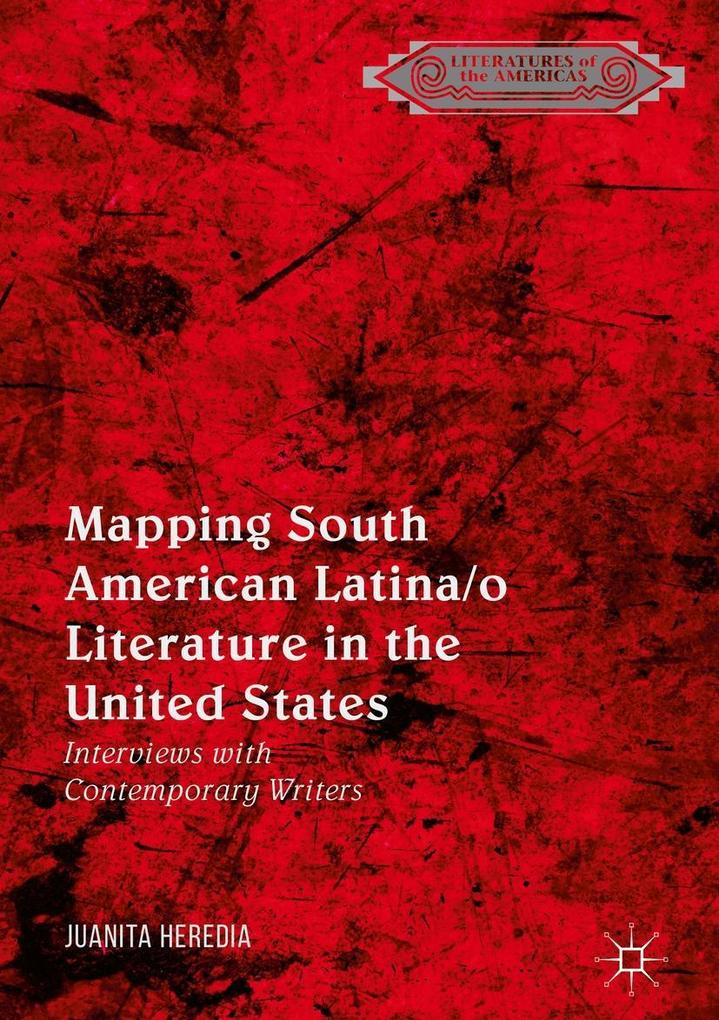 Mapping South American Latina/o Literature in the United States