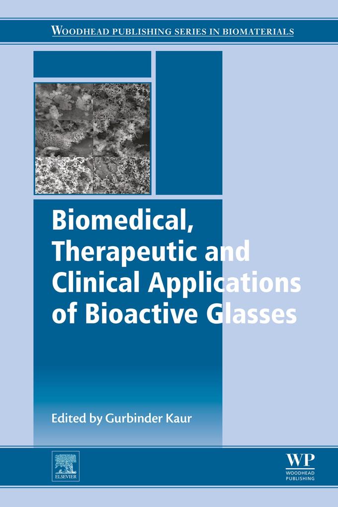 Biomedical Therapeutic and Clinical Applications of Bioactive Glasses