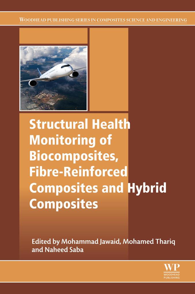Structural Health Monitoring of Biocomposites Fibre-Reinforced Composites and Hybrid Composites