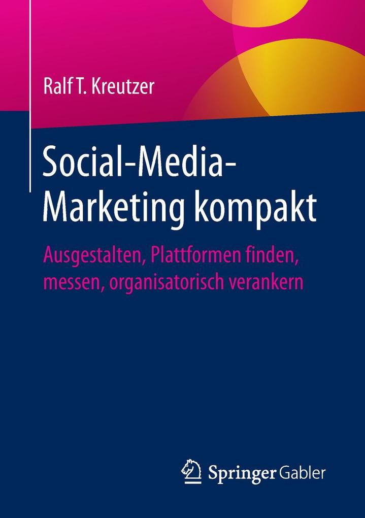 Social-Media-Marketing kompakt - Ralf T. Kreutzer