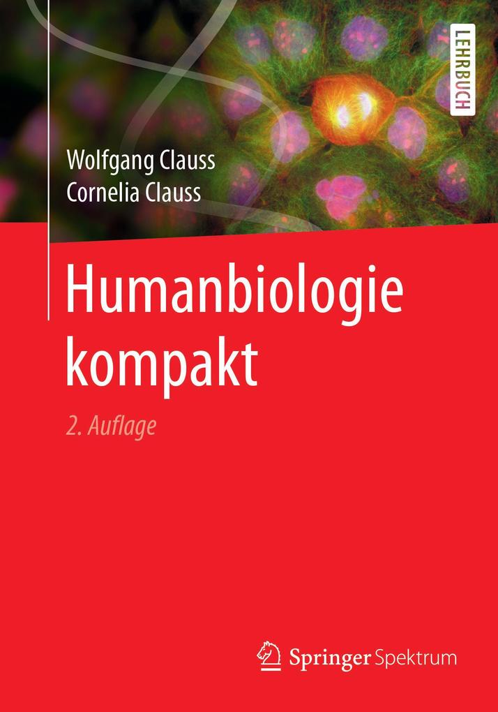 Humanbiologie kompakt - Wolfgang Clauss/ Cornelia Clauss