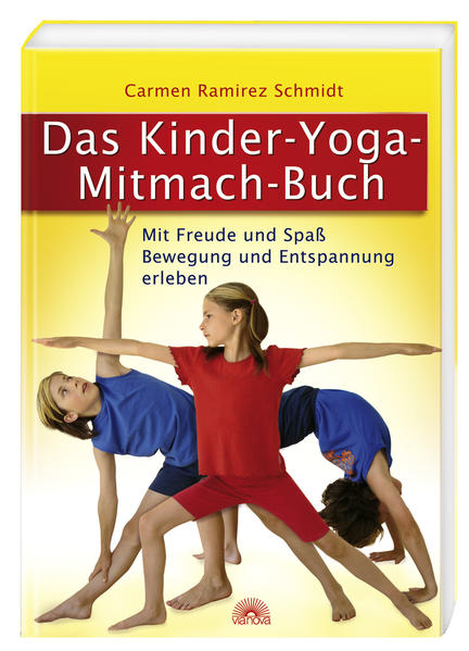 Das Kinder-Yoga-Mitmach-Buch - Carmen Ramirez Schmidt
