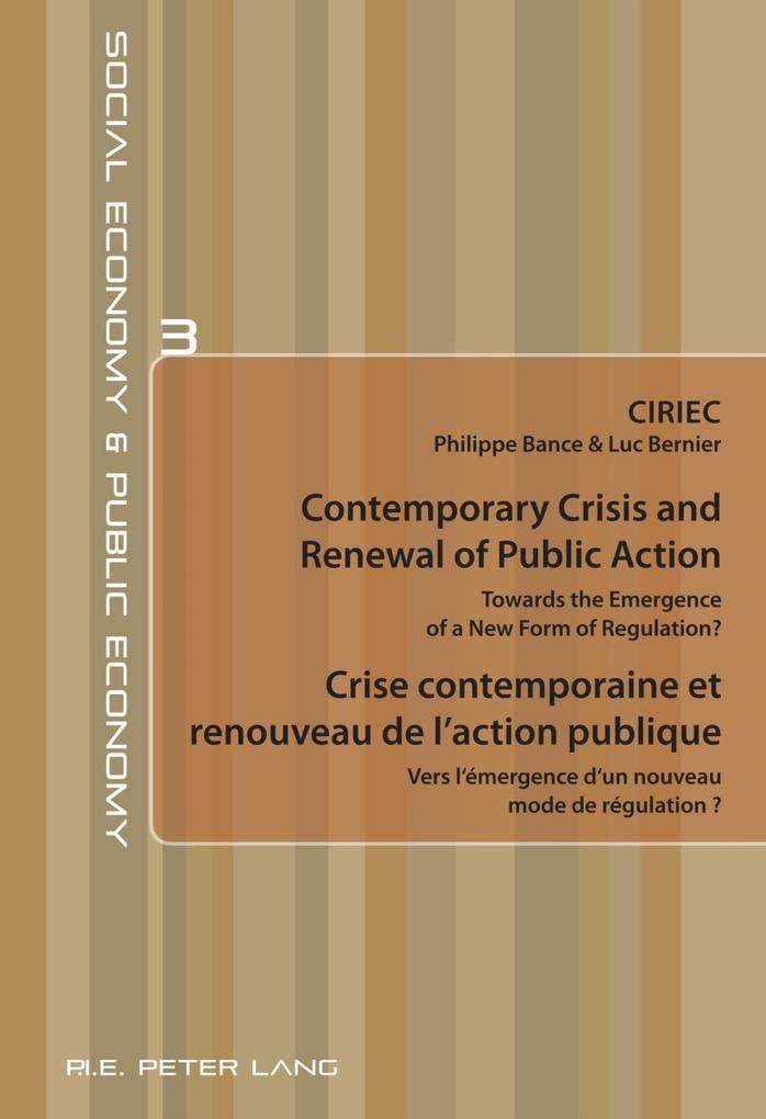 Contemporary Crisis and Renewal of Public Action / Crise contemporaine et renouveau de l‘action publique