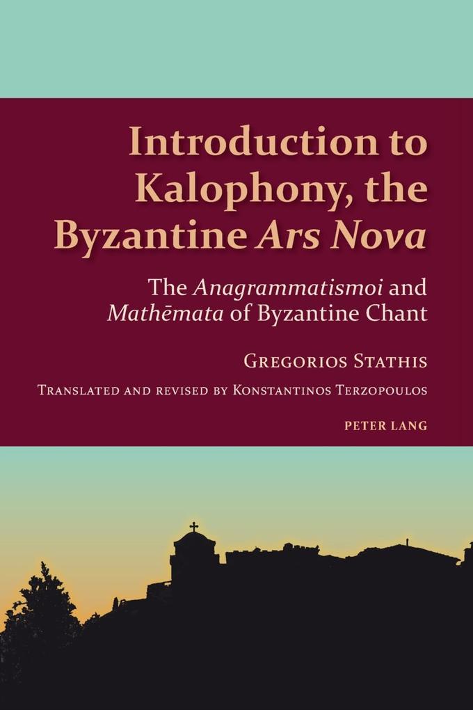 Introduction to Kalophony the Byzantine Ars Nova