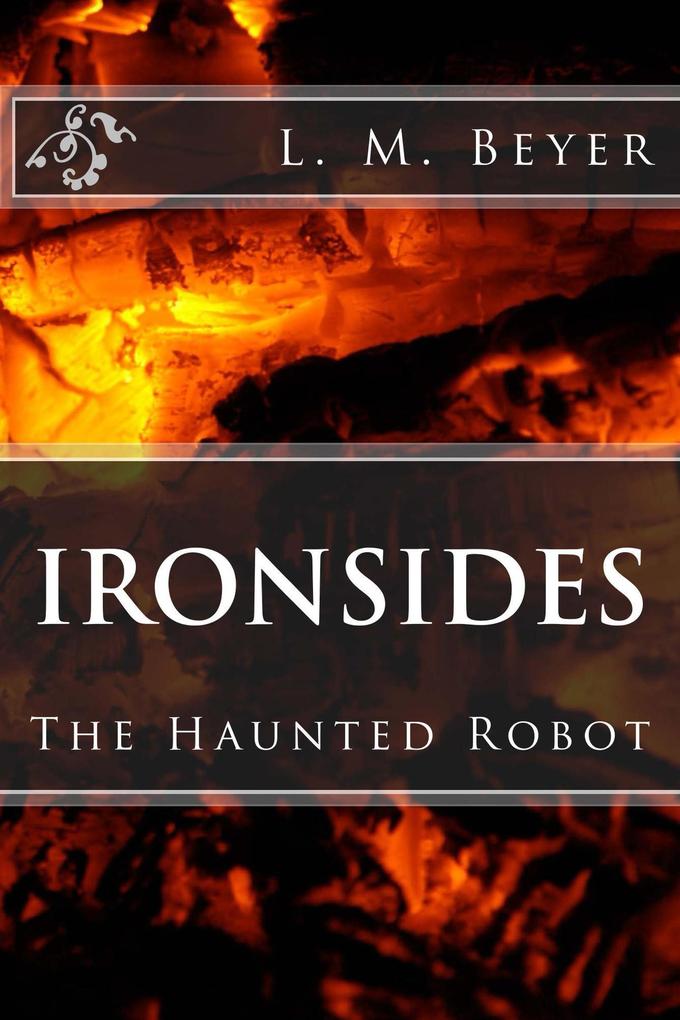 Ironsides The Haunted Robot