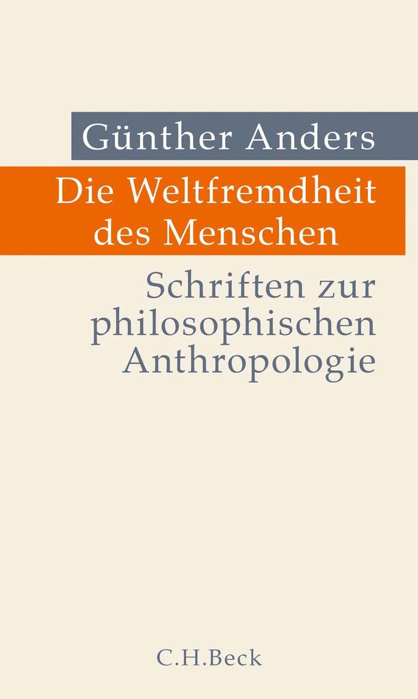 C.H. Beck Die Weltfremdheit Des Menschen
