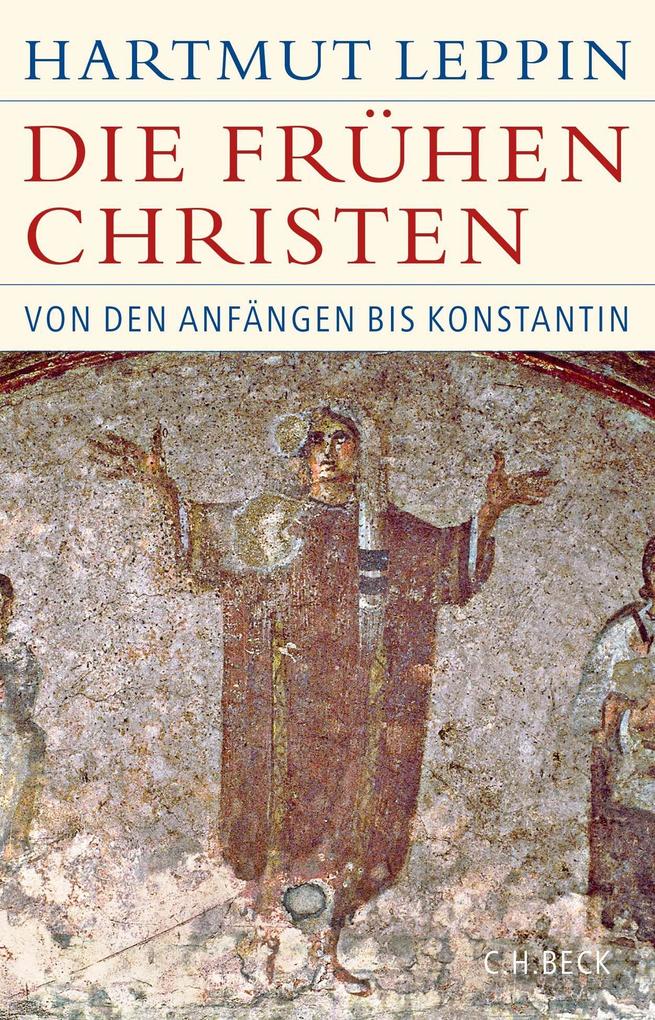 C.H. Beck Die Frühen Christen
