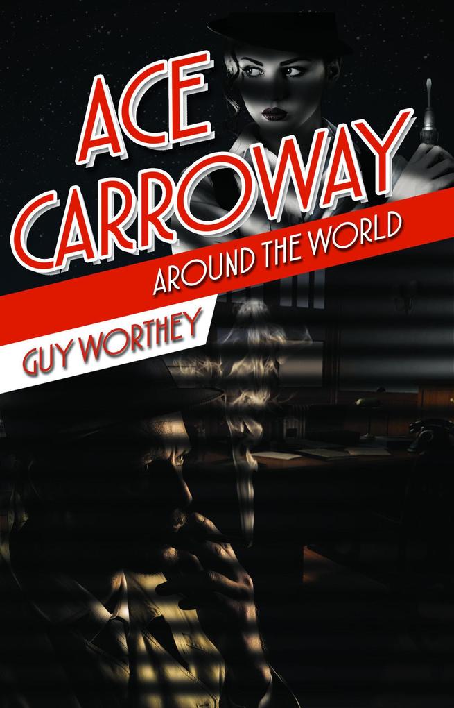 Ace Carroway Around the World (The Adventures of Ace Carroway #2)