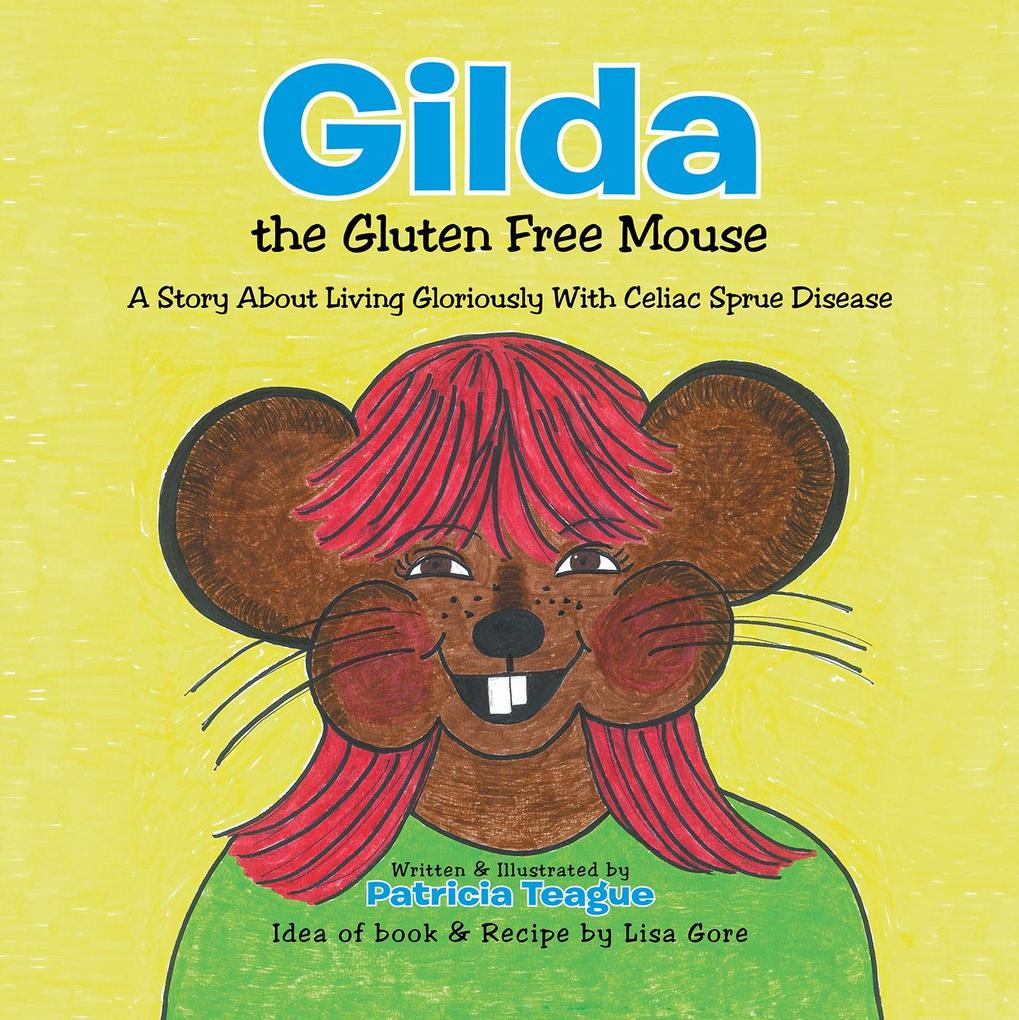 Gilda the Gluten Free Mouse