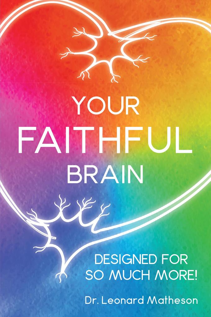 Your Faithful Brain: ed for so Much More!