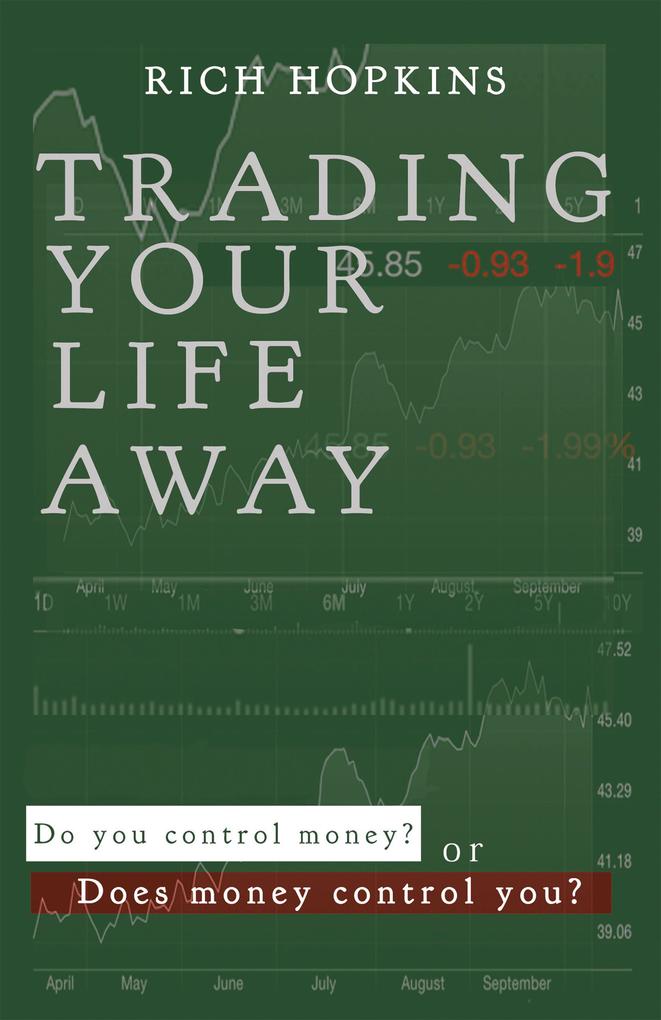Trading Your Life Away