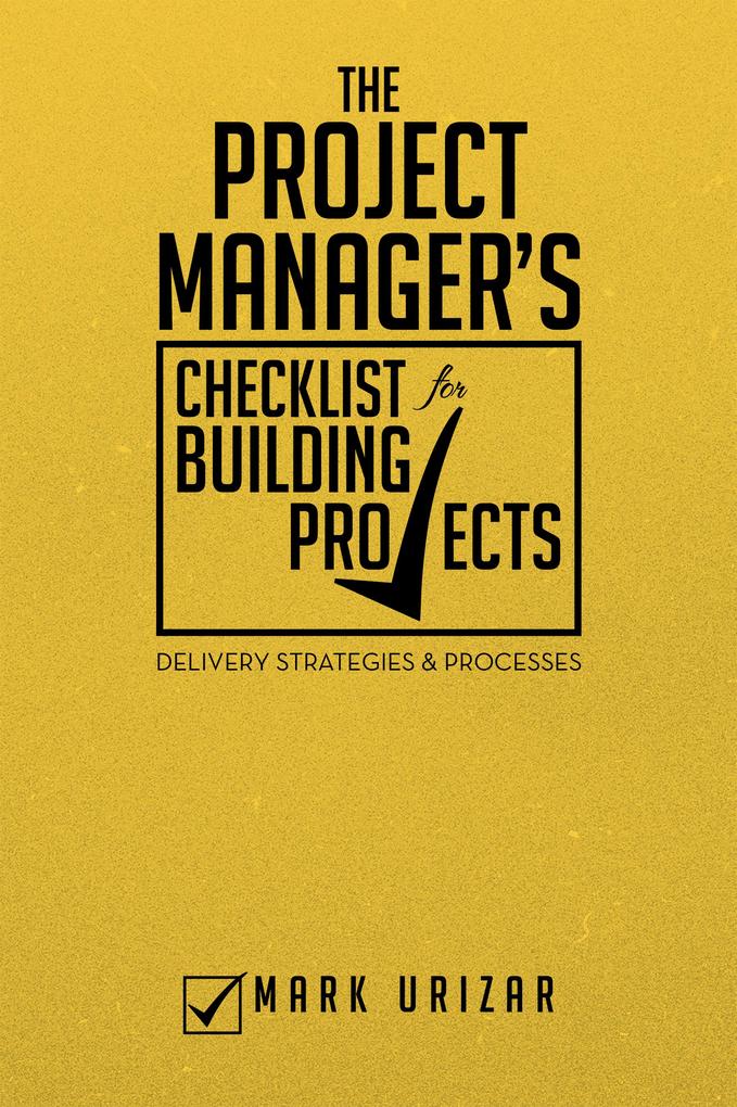 The Project Manager‘s Checklist for Building Projects