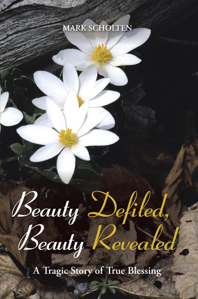 Beauty Defiled Beauty Revealed