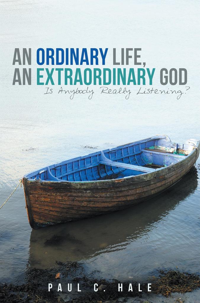 An Ordinary Life an Extraordinary God