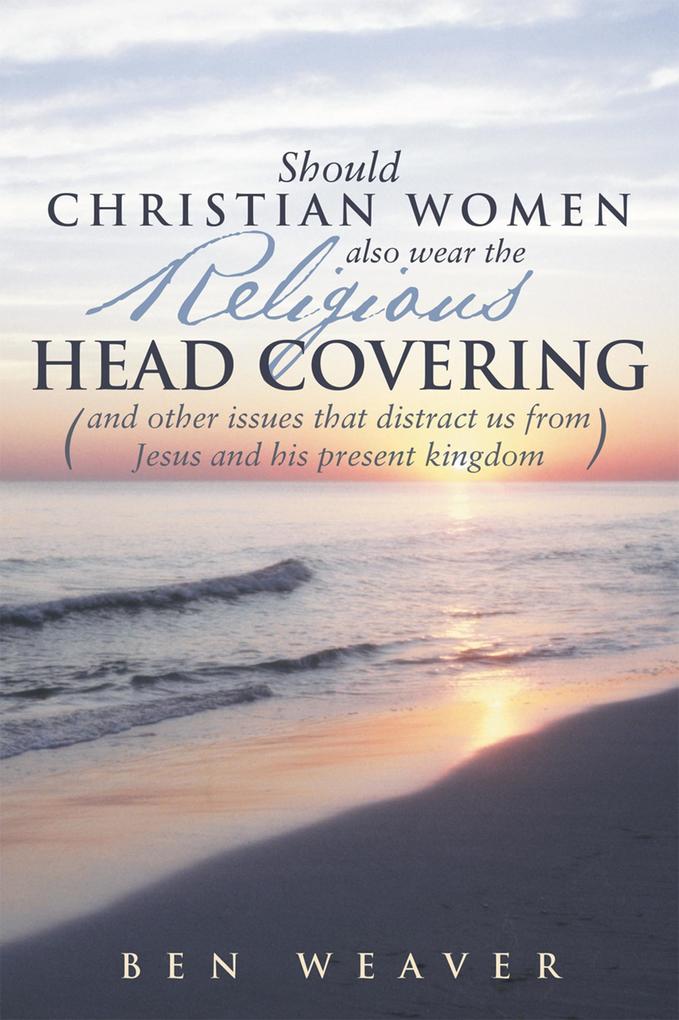 'Should Christian Women Also Wear the Religious Head Covering'