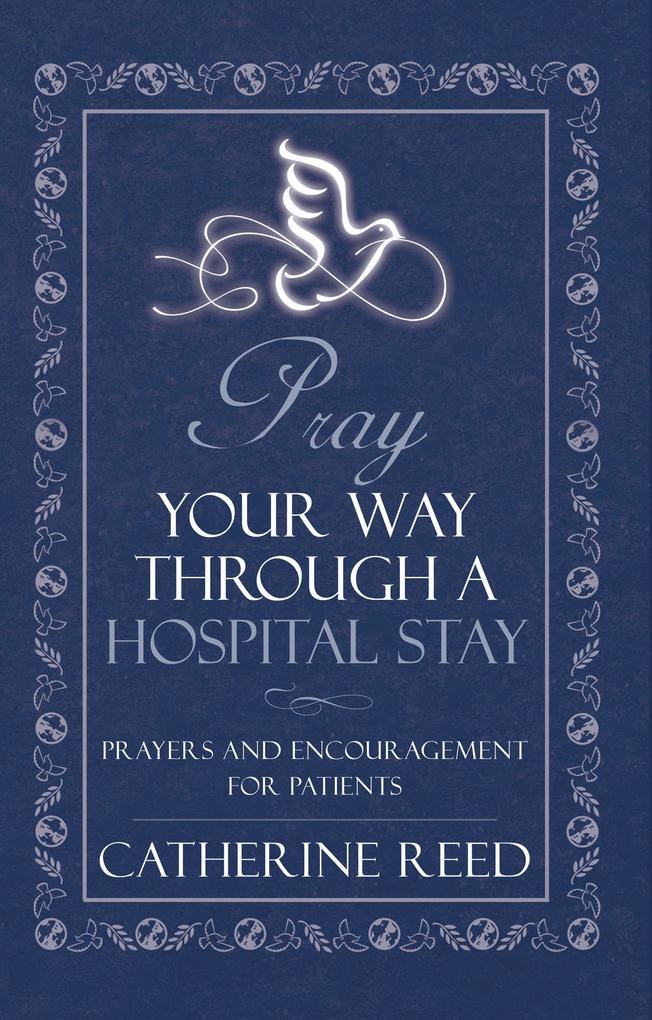 Pray Your Way Through a Hospital Stay
