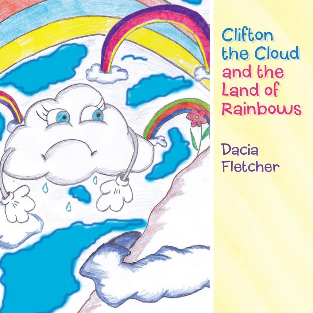 Clifton the Cloud and the Land of Rainbows