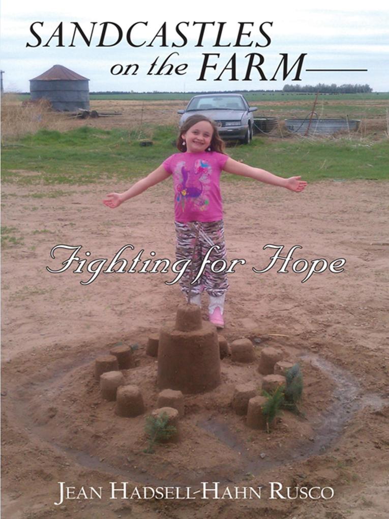 Sandcastles on the Farm-Fighting for Hope