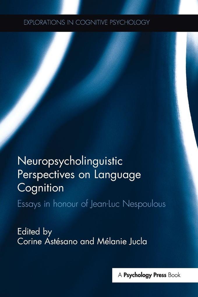 Neuropsycholinguistic Perspectives on Language Cognition