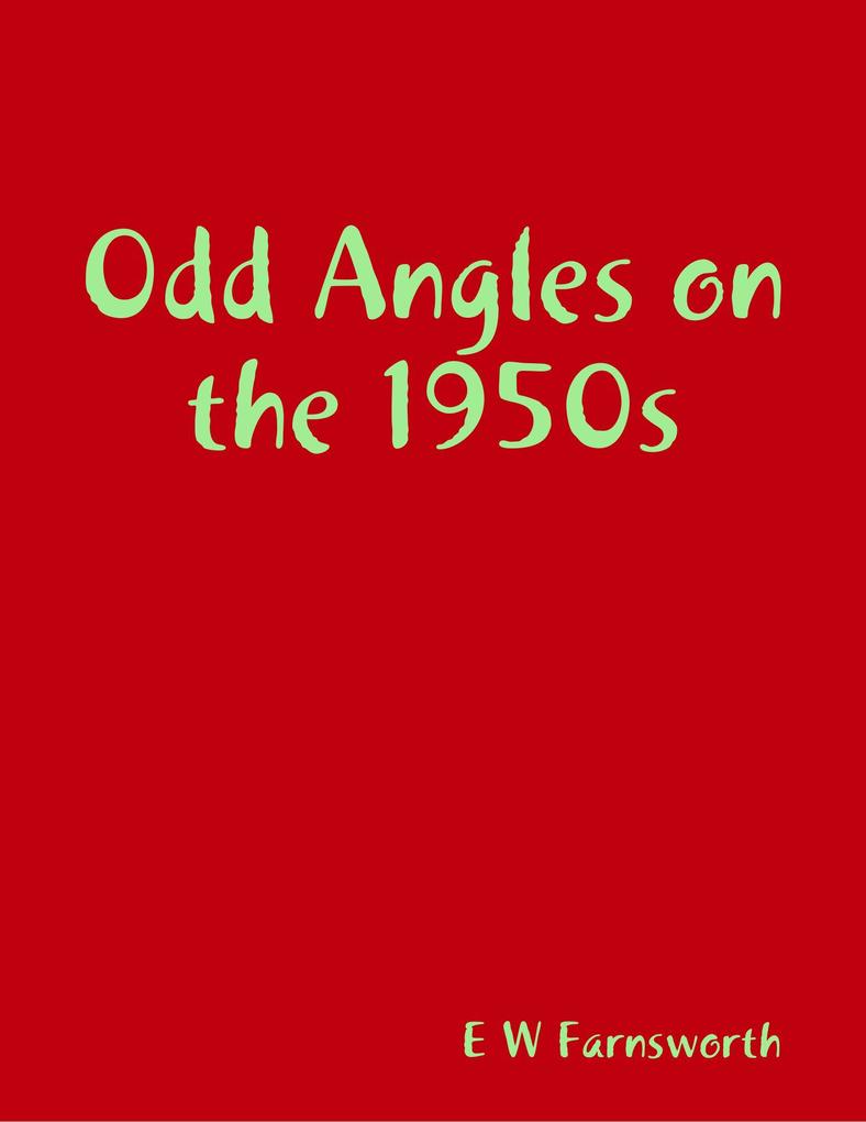 Odd Angles on the 1950s