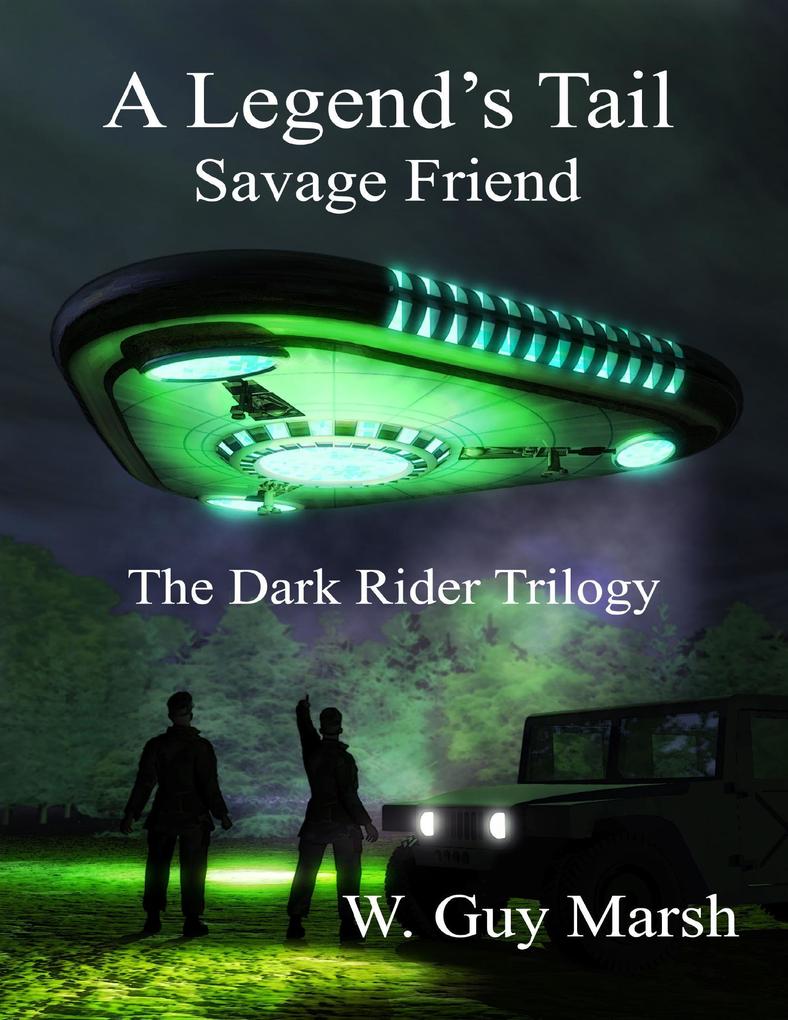 A Legend‘s Tail - Savage Friend - The Dark Rider Trilogy