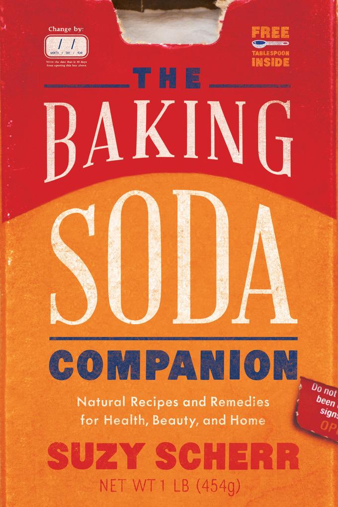 The Baking Soda Companion: Natural Recipes and Remedies for Health Beauty and Home (Countryman Pantry)