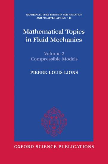 Mathematical Topics in Fluid Mechanics: Volume 2: Compressible Models - Pierre-Louis Lions/ P. L. Lions