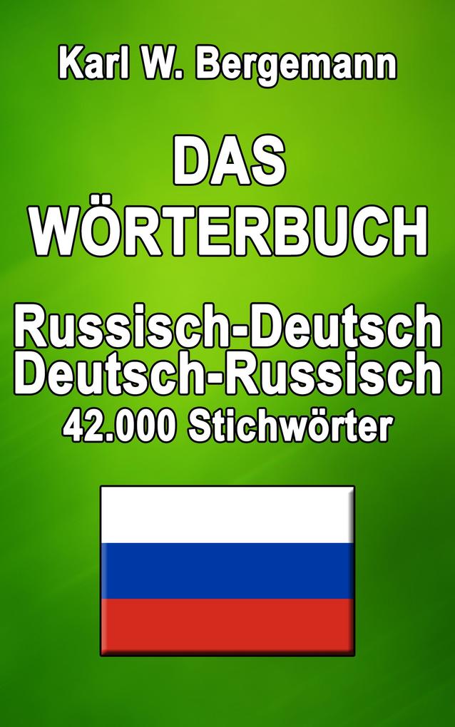 Das Wörterbuch Russisch-Deutsch / Deutsch-Russisch - Karl W. Bergemann