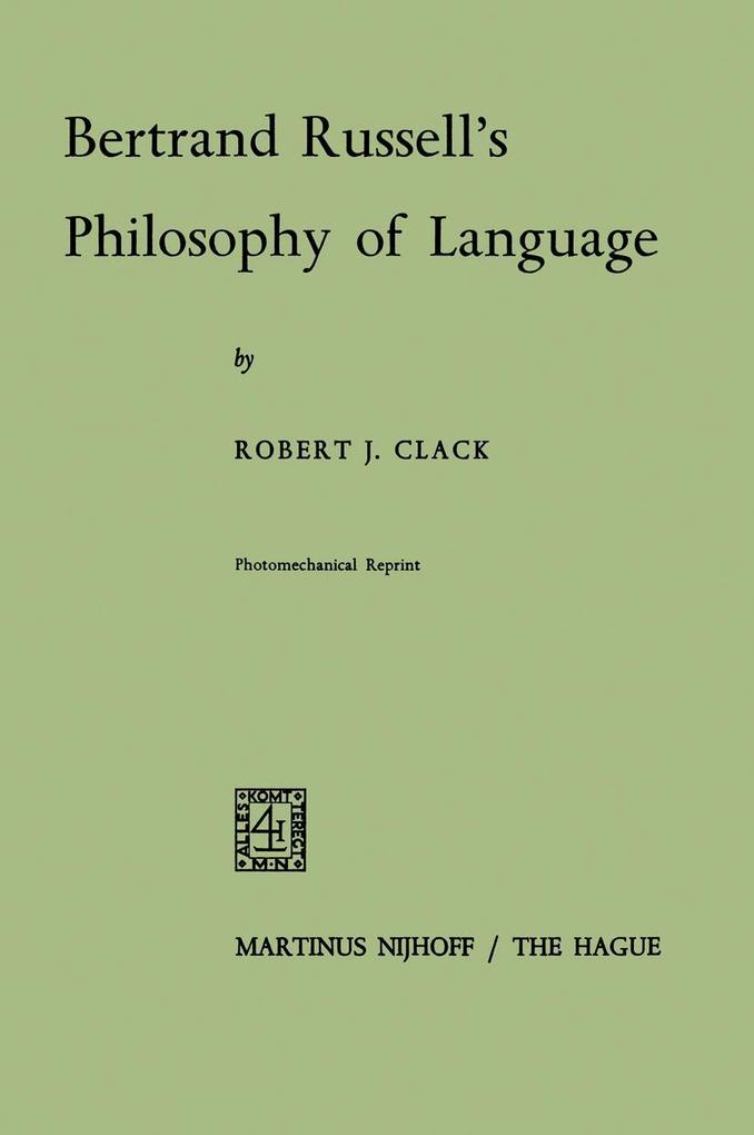 Bertrand Russell's Philosophy of Language - R. Clack