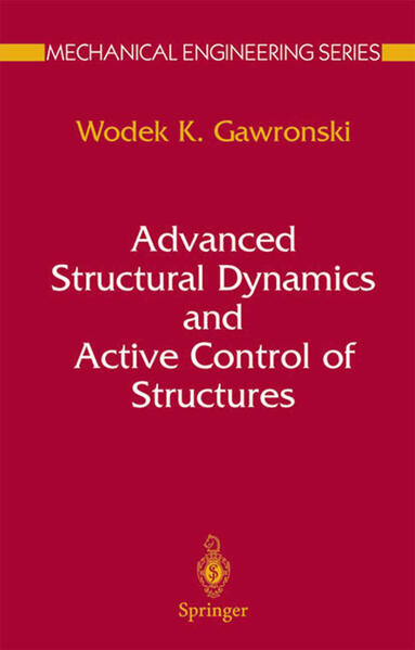 Advanced Structural Dynamics and Active Control of Structures - Wodek Gawronski