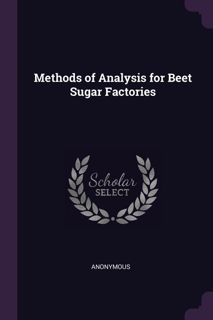 Methods of Analysis for Beet Sugar Factories