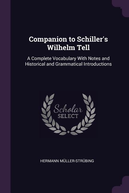 Companion to Schiller‘s Wilhelm Tell