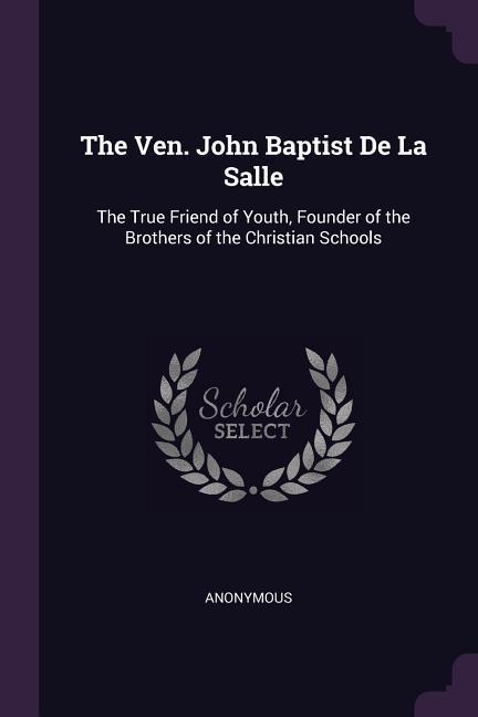 The Ven. John Baptist De La Salle
