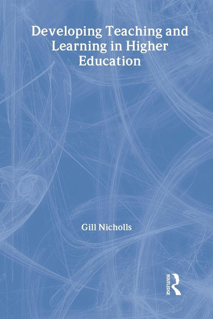 Developing Teaching and Learning in Higher Education