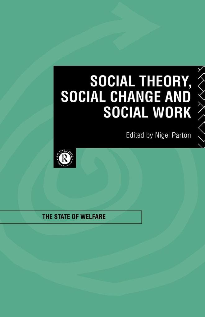Social Theory Social Change and Social Work