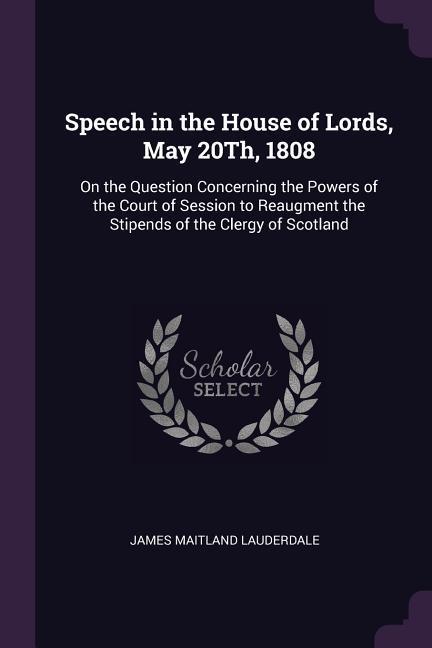 Speech in the House of Lords May 20Th 1808