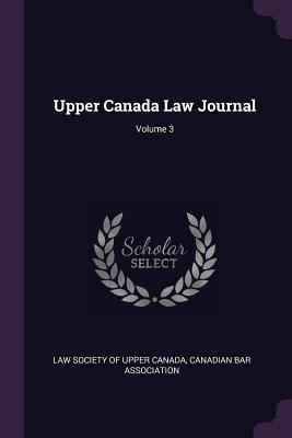 Upper Canada Law Journal; Volume 3