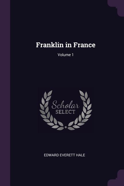 Franklin in France; Volume 1