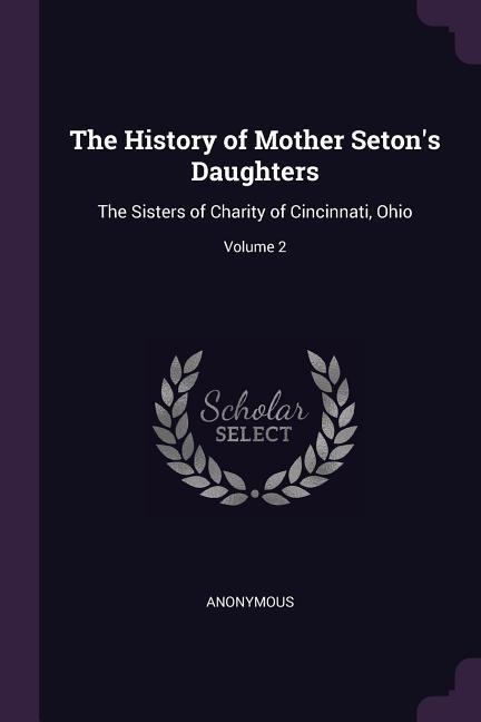 The History of Mother Seton‘s Daughters