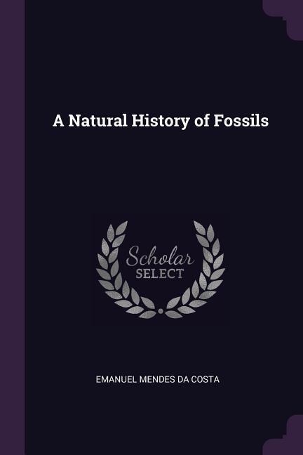 A Natural History of Fossils