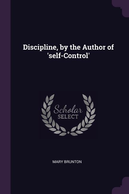 Discipline by the Author of ‘self-Control‘